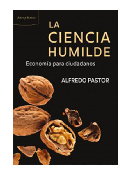 CIENCIA HUMILDE, LA  -ECONOMÍA PARA CIUDADANOS-