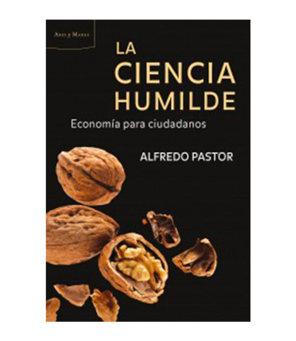 CIENCIA HUMILDE, LA  -ECONOMÍA PARA CIUDADANOS-