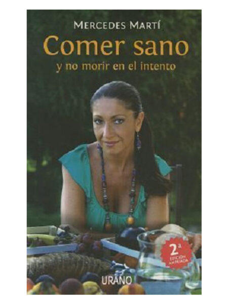 COMER SANO Y NO MORIR EN EL INTENTO