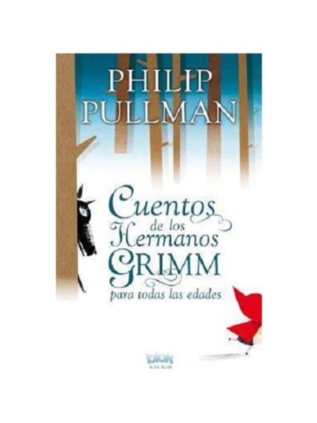 CUENTOS DE LOS HERMANOS GRIMM PARA TODAS LAS EDADES -TD-