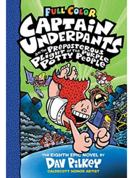 CAPTAIN UNDERPANTS AND THE PREPOSTEROUS PLIGHT OF THE PURPLE POTTY PEOPLE