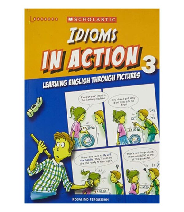 IDIOMS IN ACTION 3 -LEARNING ENGLISH THROUGH PICTURES-