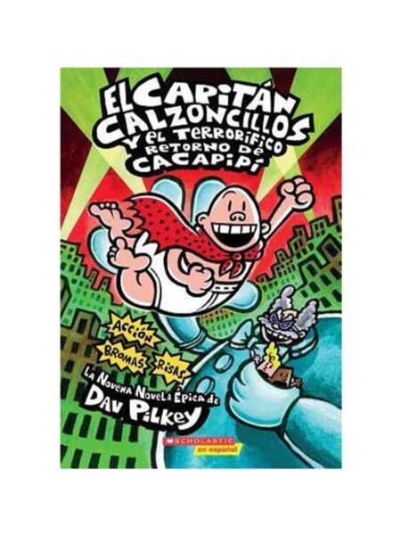 CAPITÁN CALZONCILLOS Y EL TERRORÍFICO RETORNO DE CACAPIPI, EL