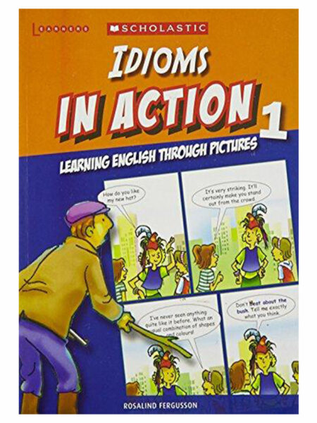 IDIOMS IN ACTION THROUGH PICTURE 1