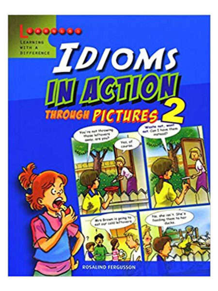 IDIOMS IN ACTION THROUGH PICTURE 2