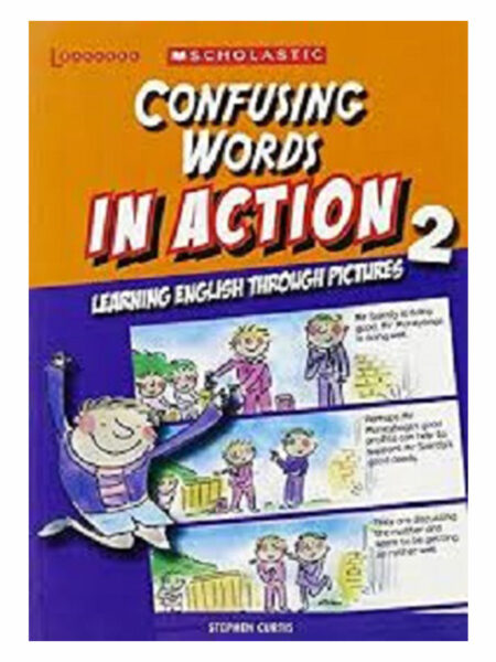 CONFUSING WORDS IN ACTION THROUGH PICTURES 2