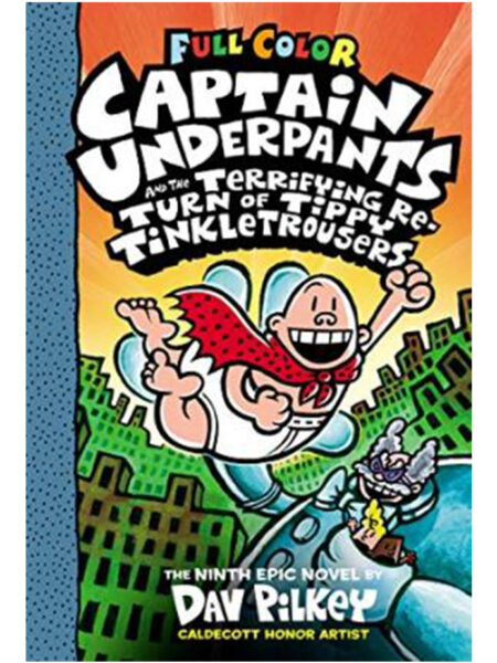 CAPTAIN UNDERPANTS AND THE TERRIFYNG RETURN OF TIPPY TINKLE TROUSERS