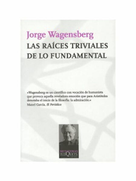 RAÍCES TRIVIALES DE LO FUNDAMENTAL, LAS