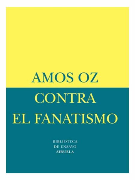 CONTRA EL FANATISMO -BIBLITECA DE ENSAYO SIRUELA-