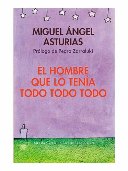 HOMBRE QUE LO TENÍA TODO TODO TODO, EL -ESCOLAR DE LITERATURA-