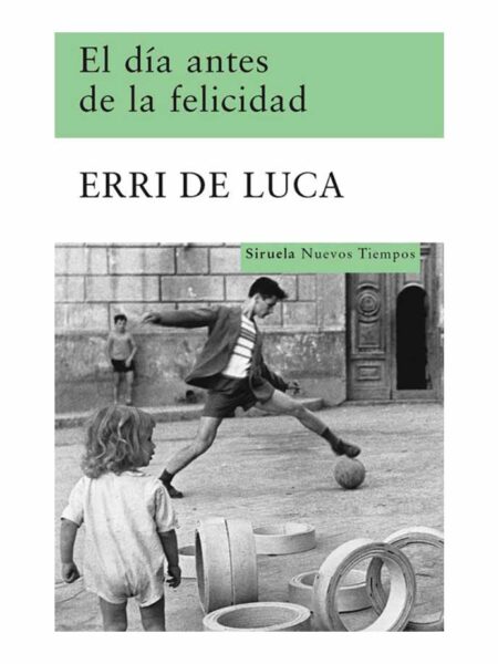 DÍA ANTES DE LA FELICIDAD, EL -NUEVOS TIEMPOS-