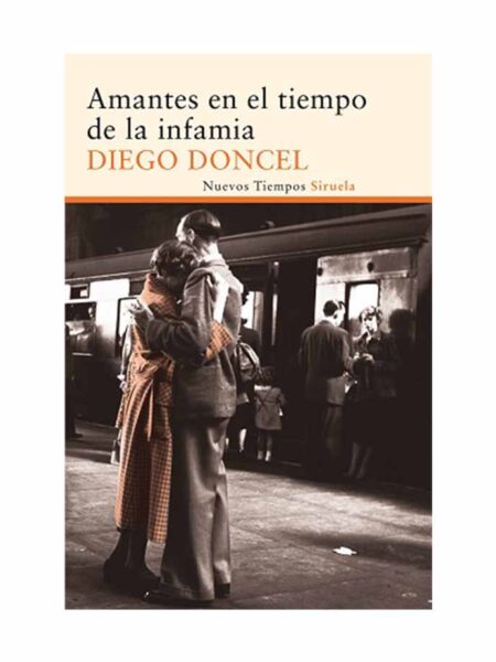 AMANTES EN EL TIEMPO DE LA INFAMIA -NUEVOS TIEMPOS-