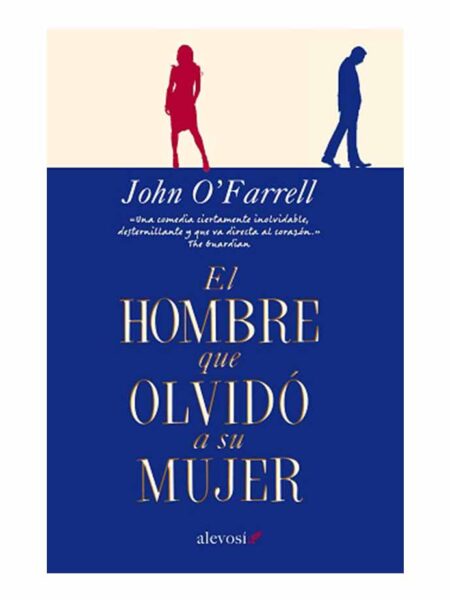 HOMBRE QUE OLVIDÓ A SU MUJER, EL