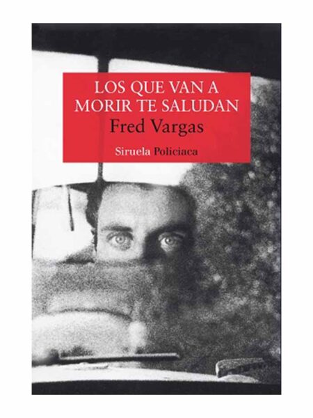 LOS QUE VAN A MORIR TE SALUDAN