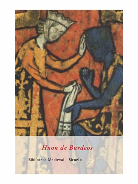 HUON DE BURDEOS -BIBLIOTECA MEDIEVAL- -TD-