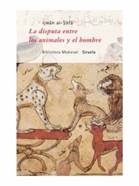 DISPUTA ENTRE LOS ANIMALES Y EL HOMBRE, LA -BIBLIOTECA MEDIEVAL-