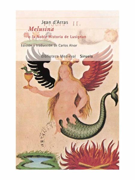 MELUSINA O LA NOBLE HISTORIA DE LUSIGNAN -BIBLIOTECA MEDIEVAL-