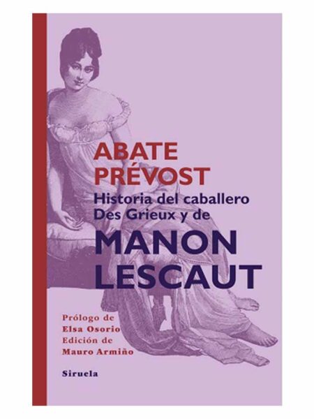 HISTORIA DEL CABALLERO DEL GRIEUX Y DE MANÓN LESCAUT -TIEMPOS CLÁSICOS-
