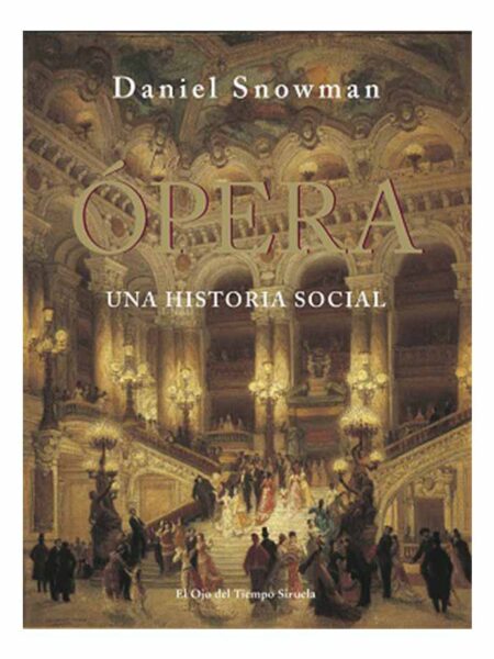 ÓPERA, LA.  UNA HISTORIA SOCIAL -TD- INCLUYE CD