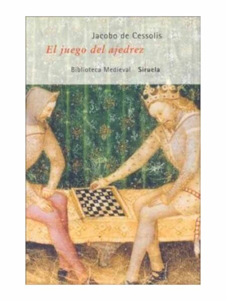 JUEGO DEL AJEDREZ, EL -BIBLIOTECA MEDIEVAL- -TD-