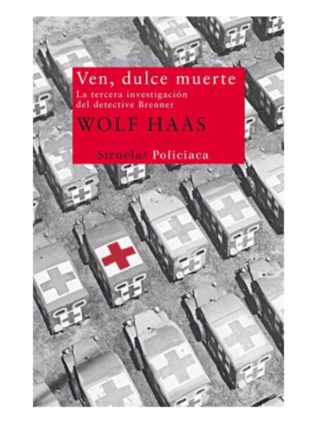VEN DULCE MUERTE, LA TERCERA INVESTIGACIÓN DEL DETECTIVE BRENNER