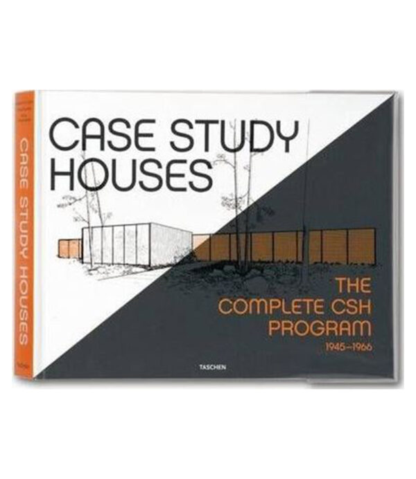 CASE STUDY HOUSES -THE COMPLETE CSH PROGRAM 1945-1966-