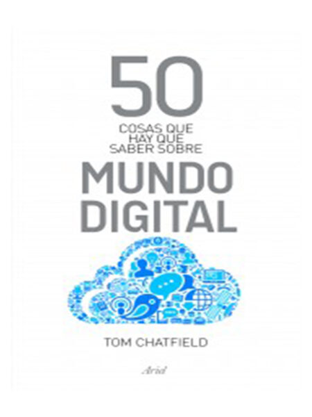 50 COSAS QUE HAY QUE SABER SOBRE MUNDO DIGITAL