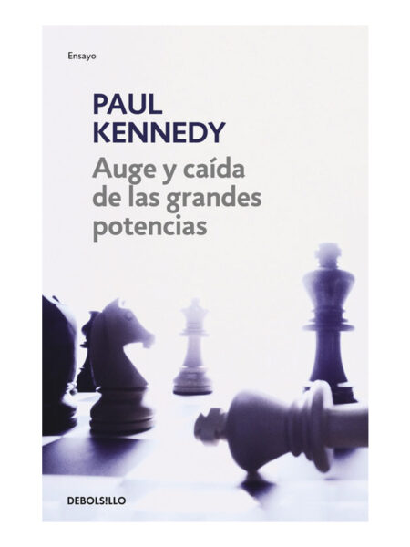 AUGE Y CAÍDA DE LAS GRANDES POTENCIAS