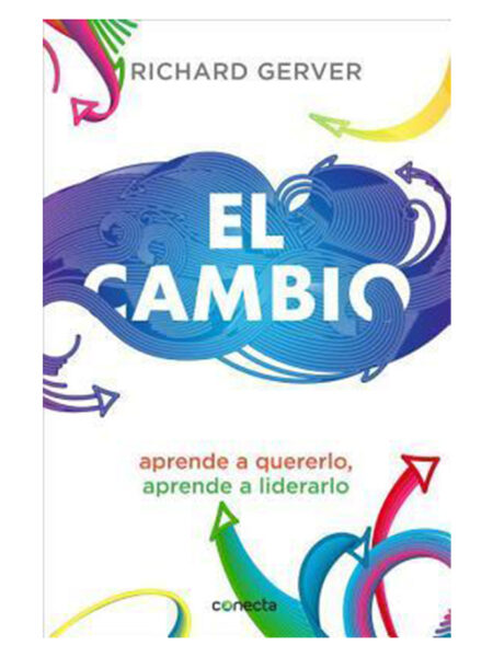 CAMBIO, EL -APRENDE A QUERERLO, APRENDE A LIDIARLO-