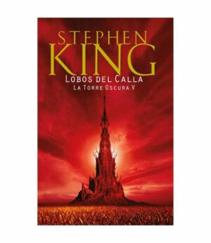LOBOS DE CALLA.  -LA TORRE OSCURA V-