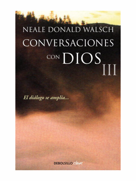 CONVERSACIONES CON DIOS III