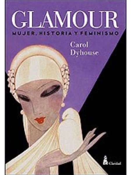 GLAMOUR -MUJERES, HISTORIA Y FEMINISMO-