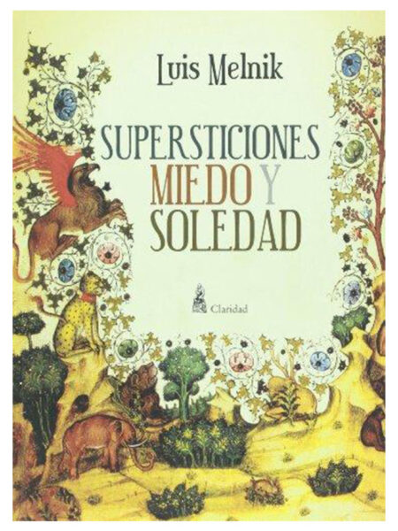 SUPERTICIONES, MIEDO Y SOLEDAD