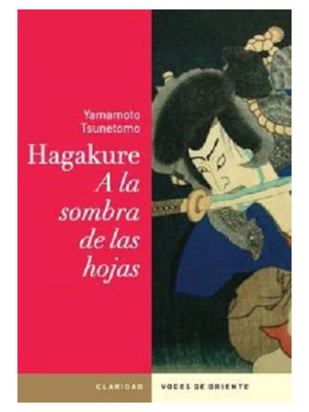 HAGAKURE -A LA SOMBRA DE LAS HOJAS-