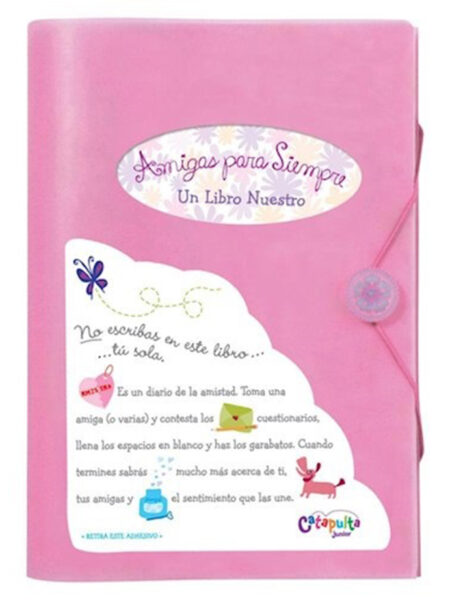 AMIGAS PARA SIEMPRE -UN LIBRO NUESTRO-