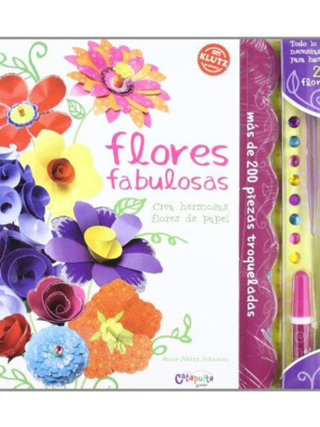 FLORES FABULOSAS. CREA HERMOSAS FLORES DE PAPEL KIT