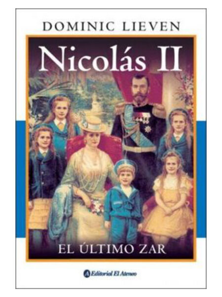 NICOLÁS II -EL ÚLTIMO ZAR-