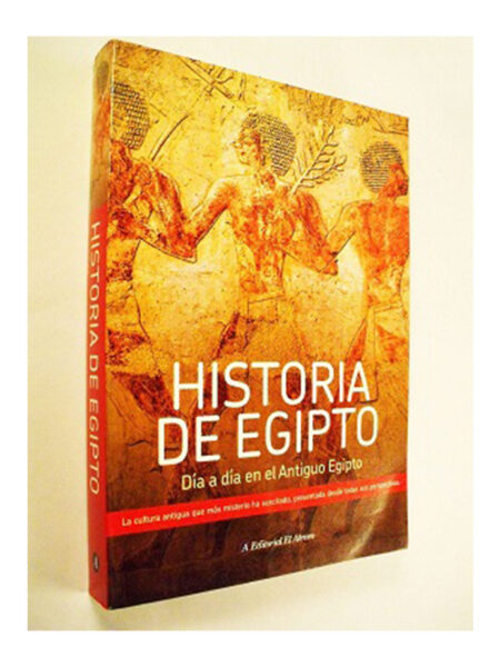 HISTORIA DE EGIPTO -DÍA A DÍA EN EL ANTIGUO EGIPTO-