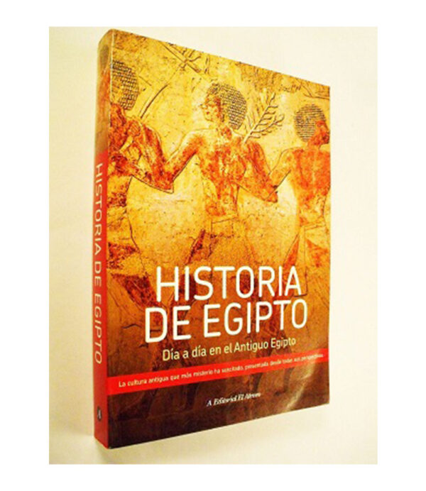 HISTORIA DE EGIPTO -DÍA A DÍA EN EL ANTIGUO EGIPTO-