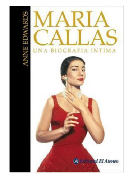 MARÍA CALLAS -UNA BIOGRAFÍA ÍNTIMA-