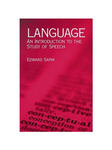 LANGUAGE AN INTRODUCTION TO THE STUDY OF SPEECH