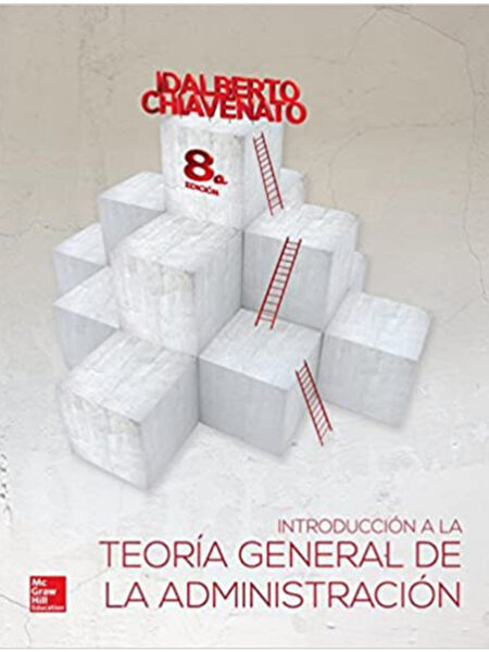 INTRODUCCIÓN A LA TEORÍA GENERAL DE LA ADMINISTRACIÓN 8ED