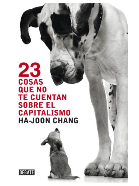 23 COSAS QUE NO TE CUENTAN SOBRE EL CAPITALISMO