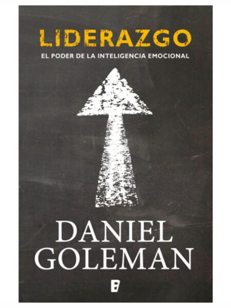 LIDERAZGO -EL PODER DE LA INTELIGENCIA EMOCIONAL-