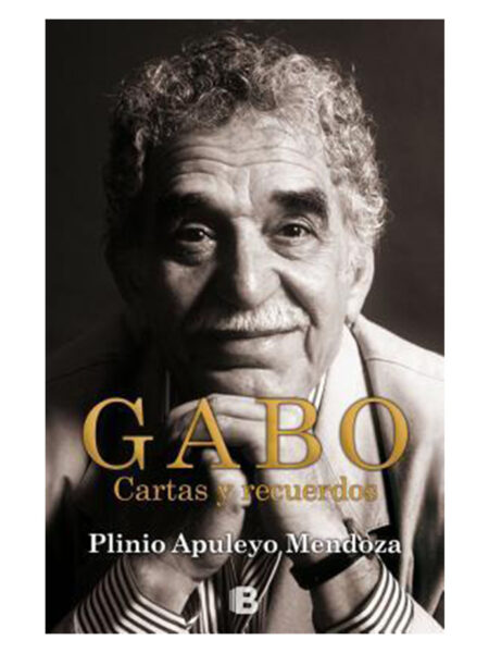 GABO: CARTAS Y RECUERDOS