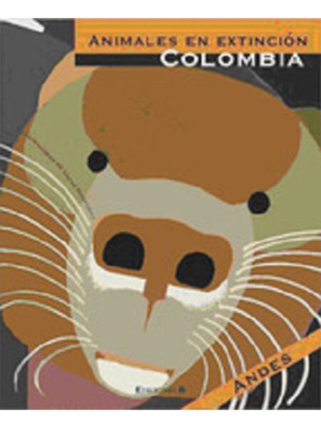 ANIMALES EN EXTINCIÓN COLOMBIA - ANDES