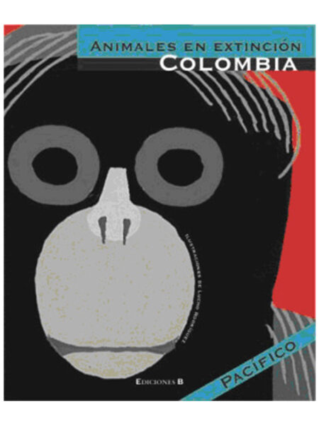 ANIMALES EN EXTINCIÓN COLOMBIA - PACÍFICO