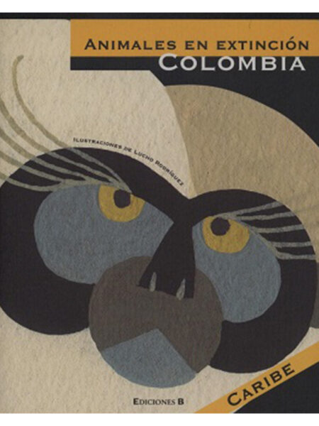 ANIMALES EN EXTINCIÓN COLOMBIA - CARIBE