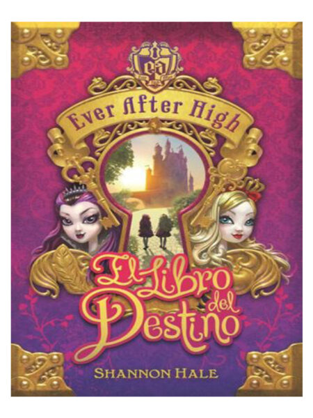EVER AFTER HIGH EL LIBRO DEL DESTINO