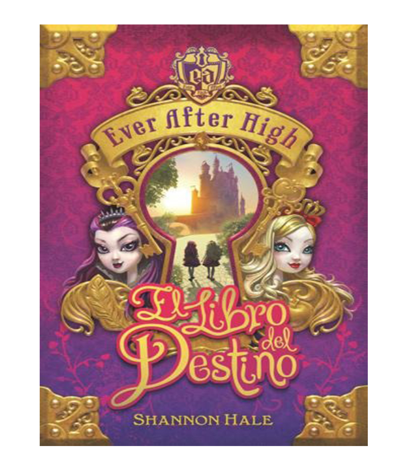 EVER AFTER HIGH EL LIBRO DEL DESTINO